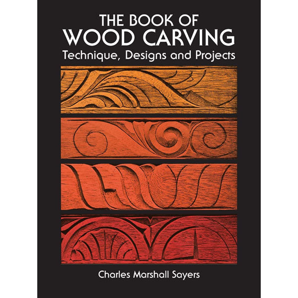 Book of Woodcarving - Technique, Designs and Projects