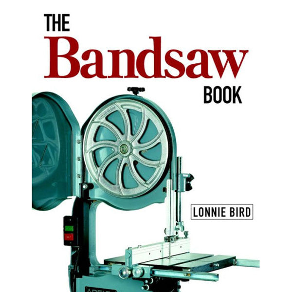 The Bandsaw Book by Lonnie Bird