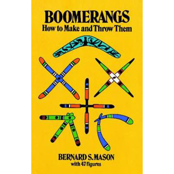 Boomerangs How To Make and Throw Them