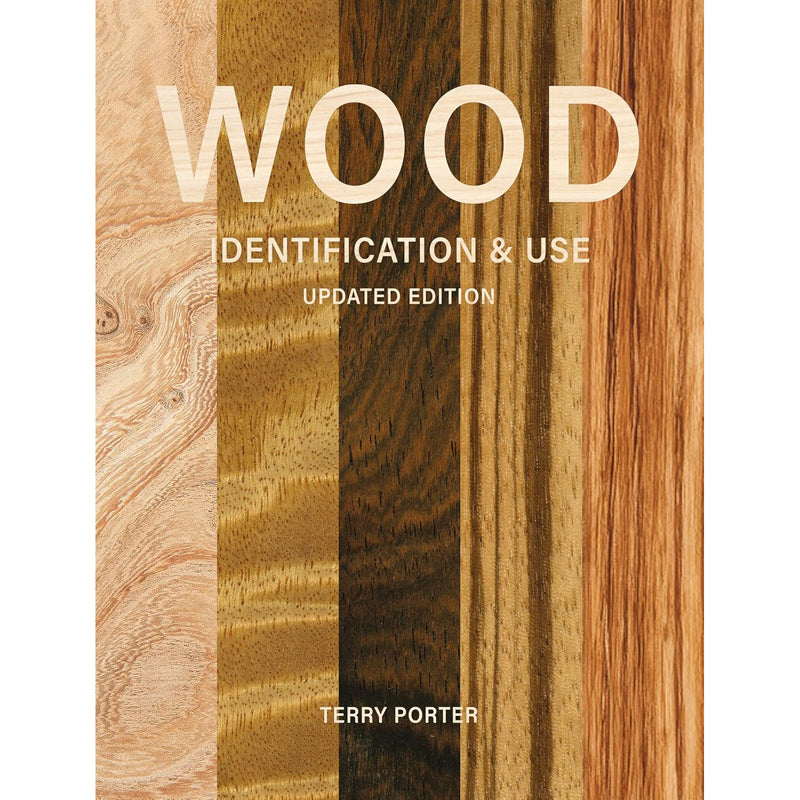 Wood Identification and Use - Terry Porter