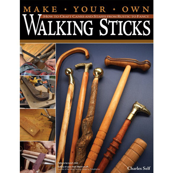 Make Your Own Walking Sticks by Charles R Self