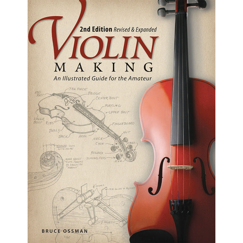 Violin Making - An Illustrated Guide for the Amateur 2nd Edition