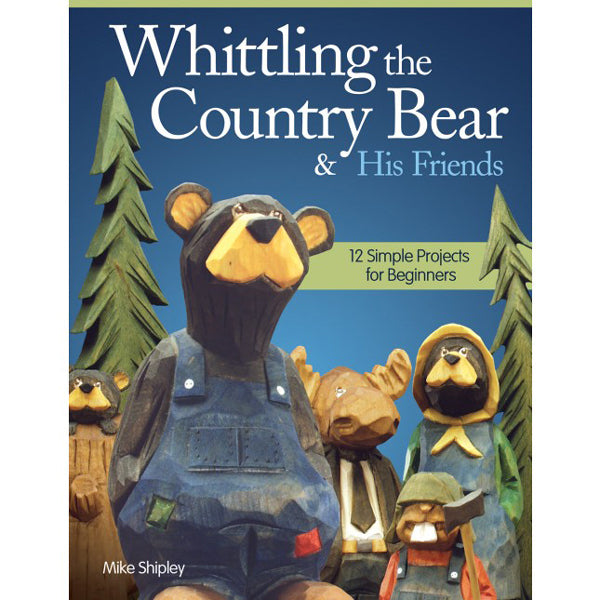 Whittling the Country Bear and His Friends