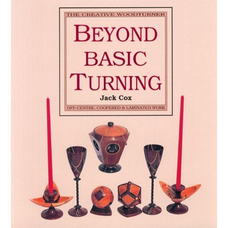Beyond Basic Turning - Jack Cox