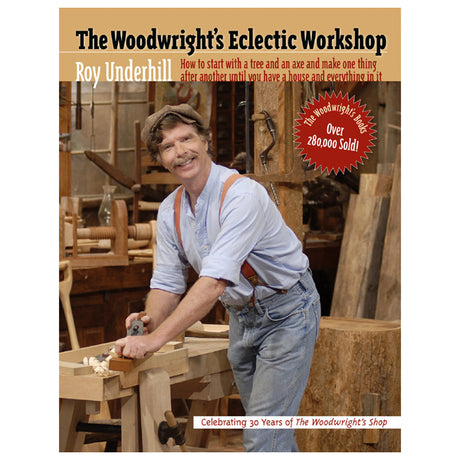 The Woodwright's Eclectic Workshop