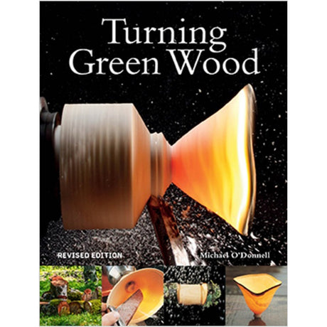 Turning Green Wood by Michael O Donnell - Revised