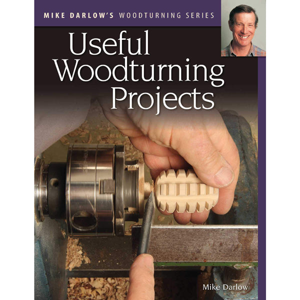 Useful Woodturning Projects - Mike Darlow