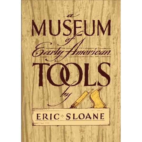 A Museum Of Early American Tools