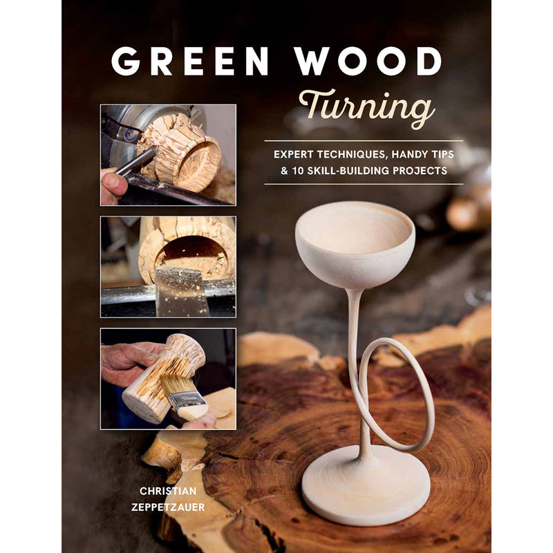 Green Wood Turning - Christian Zeppetzauer