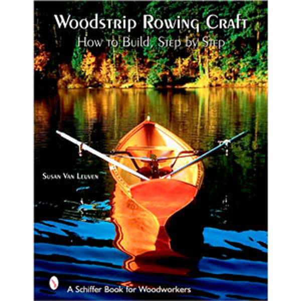 Woodstrip Rowing Craft -  How to Build Step by Step