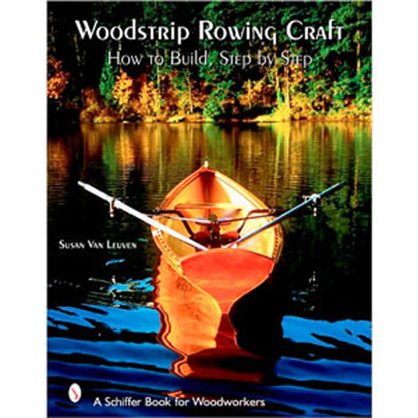 Woodstrip Rowing Craft -  How to Build Step by Step