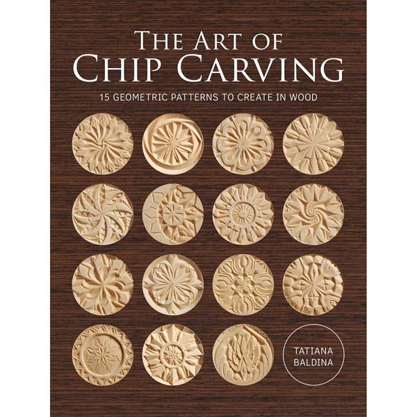 The Art of Chip Carving -  Tatiana Baldina