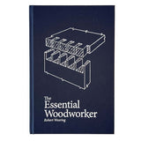 The Essential Woodworker by Robert Wearing