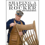 Shaping a Sculptured Rocker with Charles Brock DVD