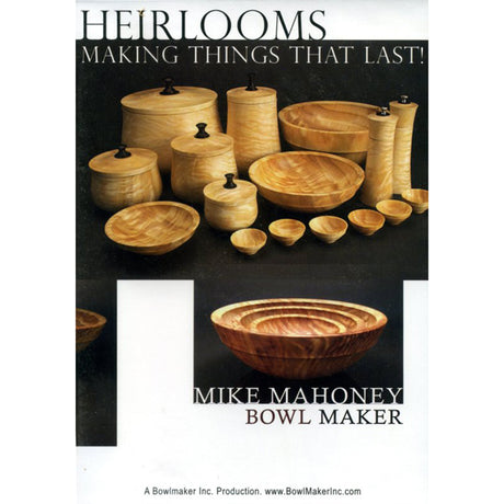 Heirlooms - Making Things that Last with Mike Mahoney DVD